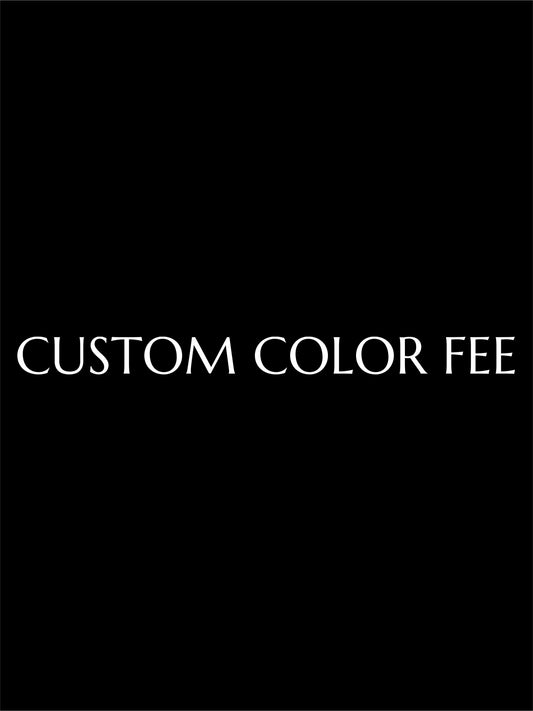 CUSTOM COLOR FEE